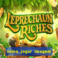 como jogar imagem no google para pesquisa
